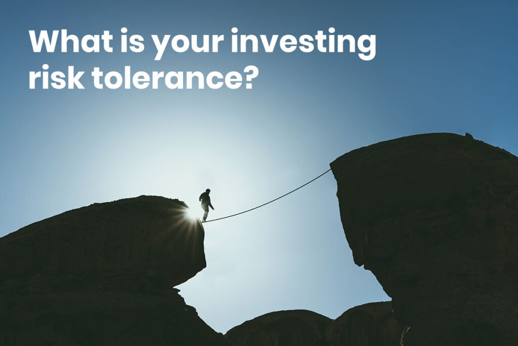 wht is your investing risk tolerance