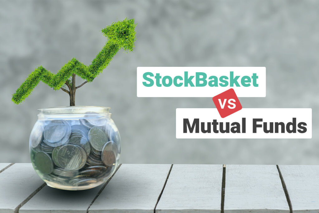 StockBasket vs Mutual Funds